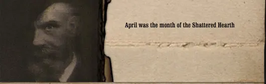 April was the Month of the Shattered Hearth