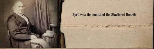 April was the Month of the Shattered Hearth